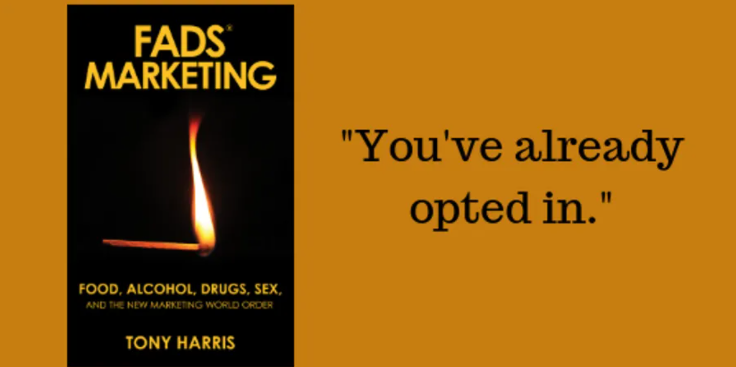 Fads marketing - you've already opted in